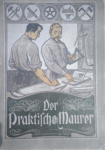 Der praktische Maurer - Buch von 1906