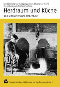 Herdraum und Küche im Niederdeutschen Hallenhaus